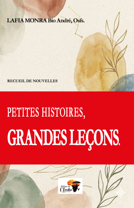 Petites histoires, grandes leçons
